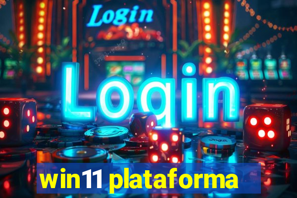 win11 plataforma